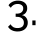 3.